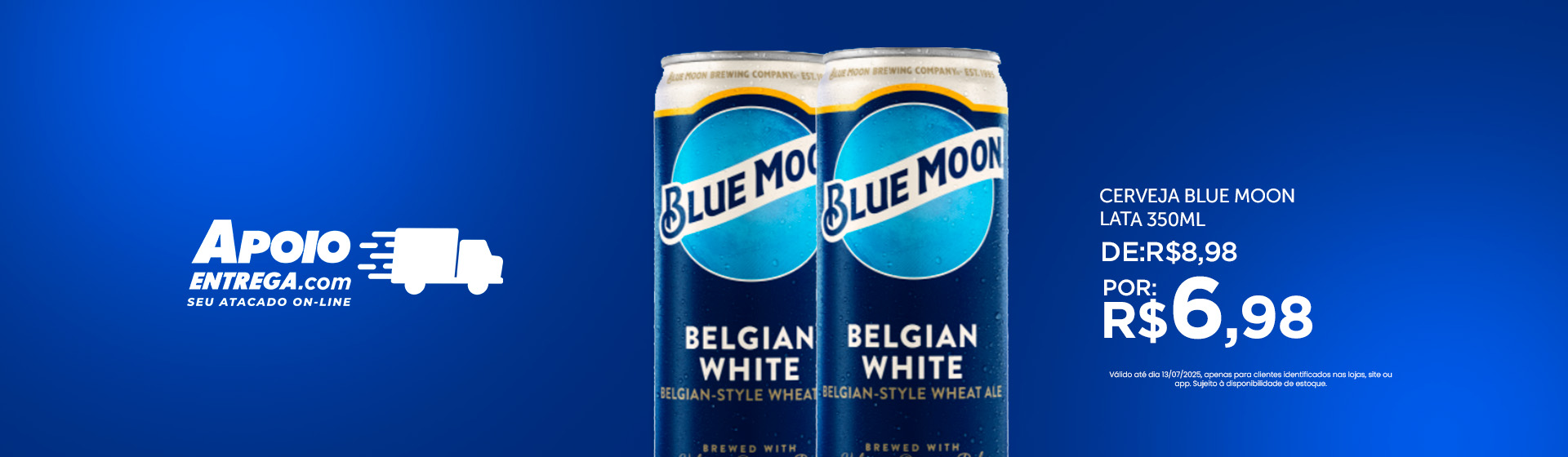 Blue Moon até 13/07